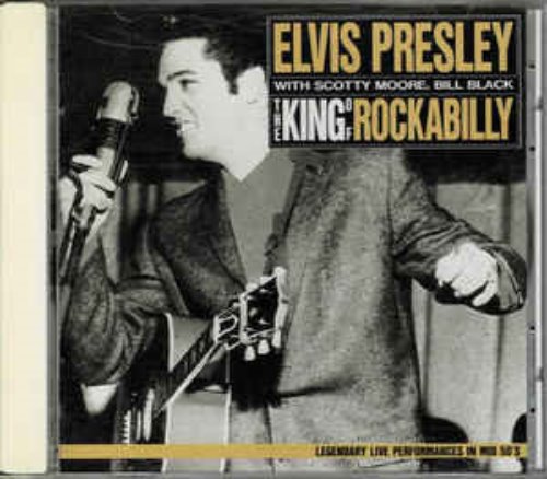 Elvis Presley - The King Of Rockabilly