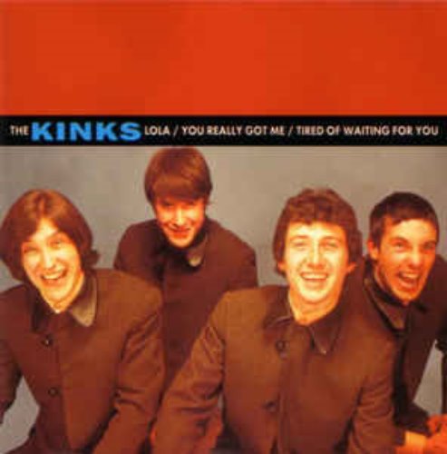 The Kinks - The Kinks : Lola / You Really Got Me / Tired Of Waiting Of You