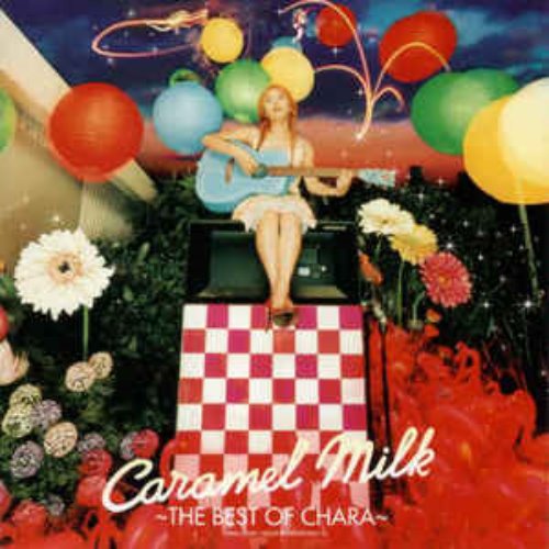 (J-Pop)Chara - Caremel Milk ~The Best Of Chara~