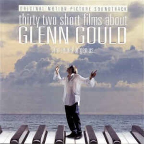 O.S.T. - Thirty Two Short Films About Glenn Gould