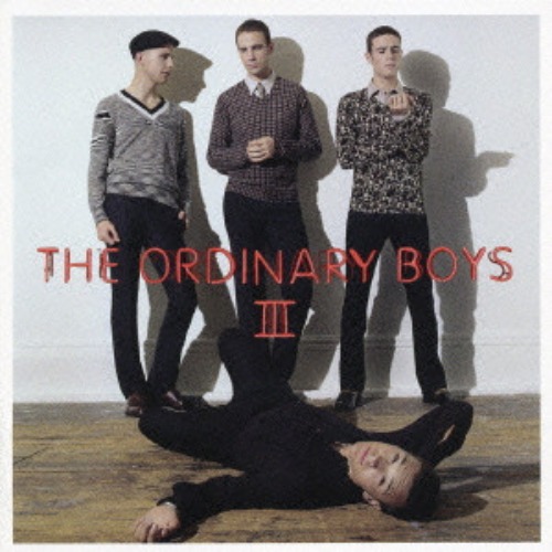 The Ordinary Boys - How To Get Everything You Ever Wanted In Ten Easy Steps