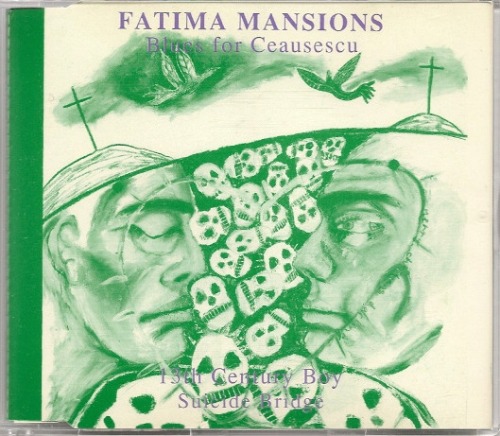 The Fatima Mansions - Blues For Ceausescu (Single)