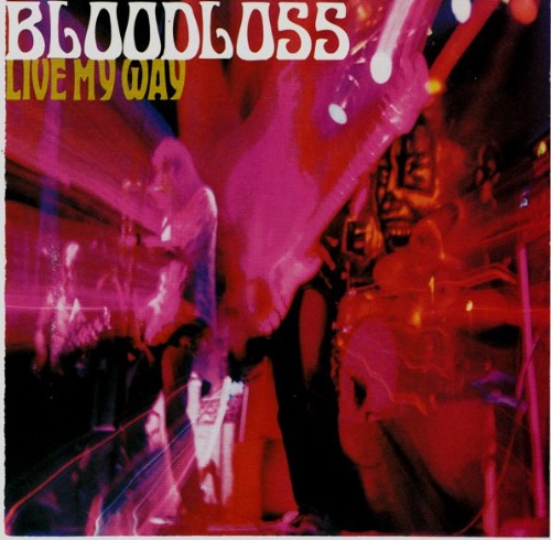 Bloodloss - Live My Way