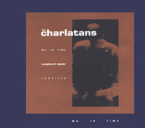 The Charlatans – Me. In Time (Single)