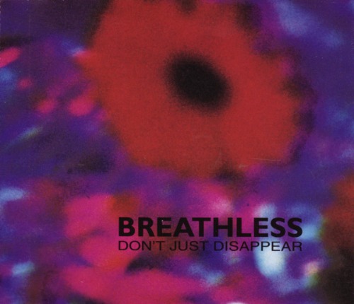 Breathless – Don&#039;t Just Disappear (Single)