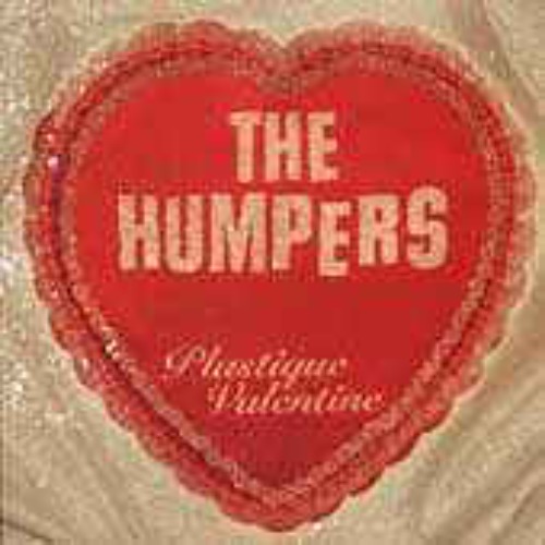 The Humpers - Plastique Valentine