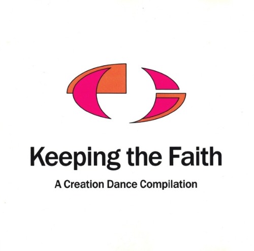 V.A. - Keeping The Faith: A Creation Dance Compilation