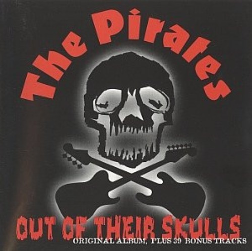 The Pirates – Out Of Their Skulls (2cd)