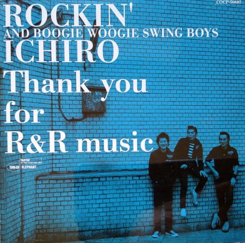 (J-Rock)Rockin&#039; Ichiro And Boogie Woogie Swing Boys* – Thank You For R&amp;R Music