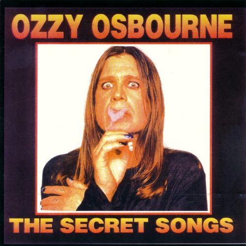 Ozzy Osbourne – The Secret Songs (bootleg)