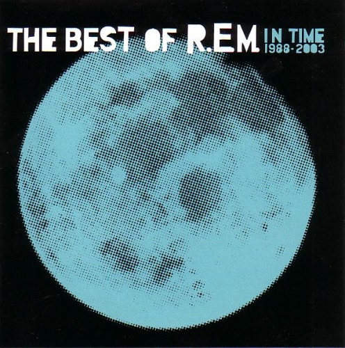 R.E.M. – In Time (The Best Of R.E.M. 1988-2003)