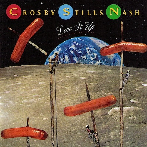 Crosby, Stills &amp; Nash – Live It Up