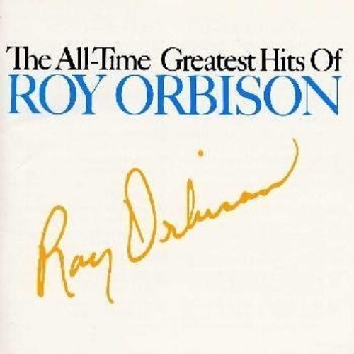 Roy Orbison – The All-Time Greatest Hits Of Roy Orbison