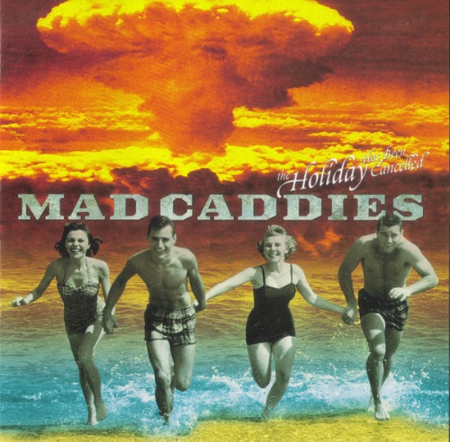 Mad Caddies – The Holiday Has Been Cancelled (EP)