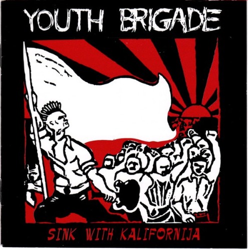 Youth Brigade – Sink With Kalifornija