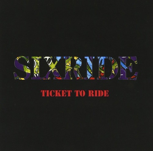 Sixride – Ticket To Ride