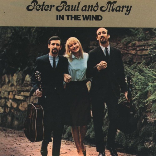 Peter Paul And Mary – In The Wind