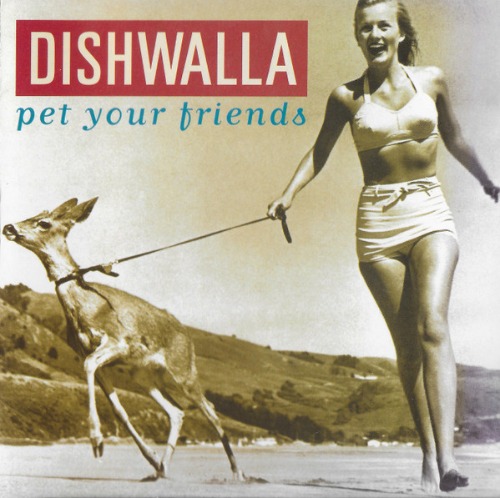 Dishwalla – Pet Your Friends