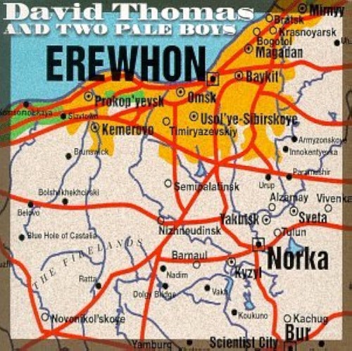 David Thomas And Two Pale Boys – Erewhon (digi)