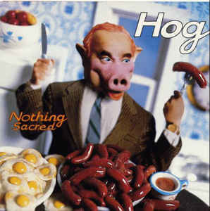 Hog - Nothing Sacred