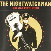 The Nightwatchman - One Man Revolution 