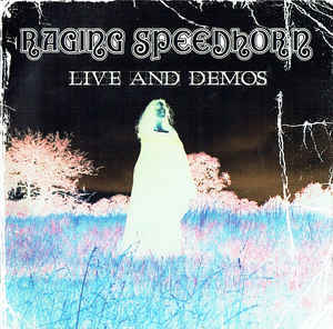 Raging Speedhorn - Live &amp; Demos (2cd)