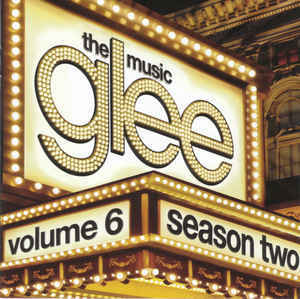 Glee Cast - Glee : The Music, Volume 6 (미)