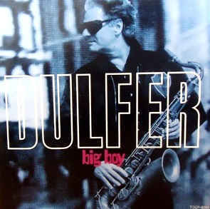 Dulfer - Big Boy