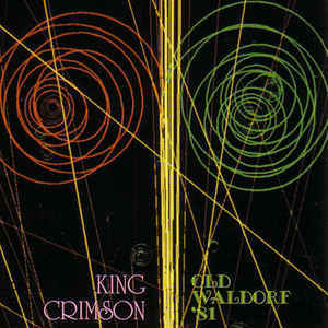 King Crimson - Old Waldorf &#039;81 (2cd - bootleg)