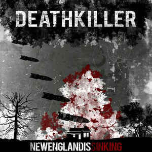 Deathkiller - New England Is Sinking