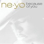 Ne-Yo - Because Of You