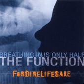 Fordirelifesake - Breathing In Is Only Half The Function
