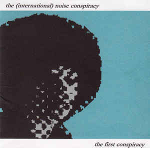 The (International) Noise Conspiracy - The First Conspiracy (미)