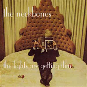 The Neckbones - The Lights Are Getting Dim (digi - 미)