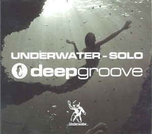 Deepgroove - Underwater : Solo (2cd)