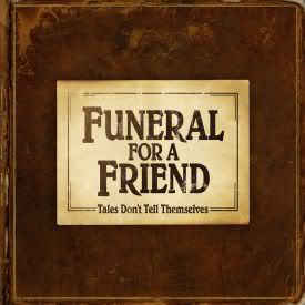Funeral For A Friend - Tales Don&#039;t Tell Themselves (미)