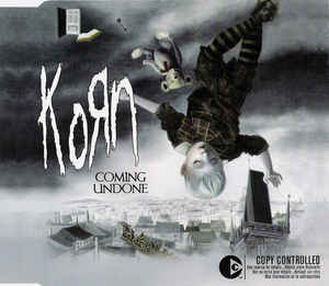 Korn - Coming Undone