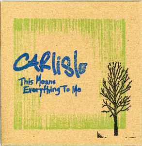 Carlisle - This Means Everything To Me (digi)