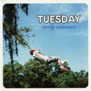 Tuesday - Early Summer (Single)