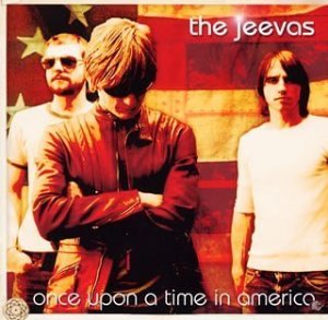 The Jeevas  ‎– Once Upon A Time In America