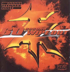 Atari Teenage Riot - 60 Second Wipe Out (2cd)