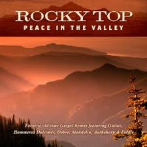Rocky Top - Peace In The Valley