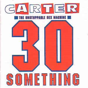 Carter U.S.M. - 30 Something