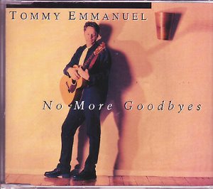 Tommy Emmanuel - No More Goodbyes (Single)