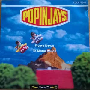 Popinjays - Flying Down To Mono Valley