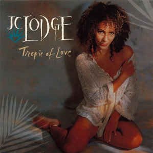 J.C. Lodge - Tropic Of Love