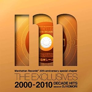 V.A. - The Exclusives 2000-2010 Decade Hits mixed by DJ Komori
