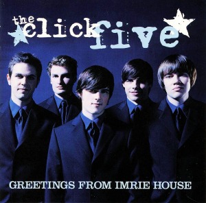 The Click Five - Greetings From Imrie House