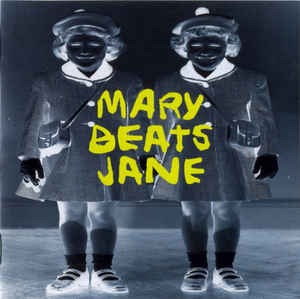 Mary Beats Jane - S/T