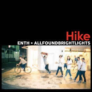 (J-Rock)Enth / All Found Bright Lights - Hike